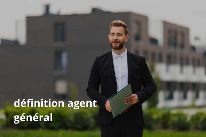 définition agent général