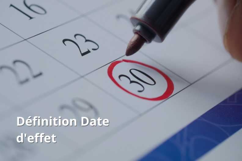 Définition Date d'effet