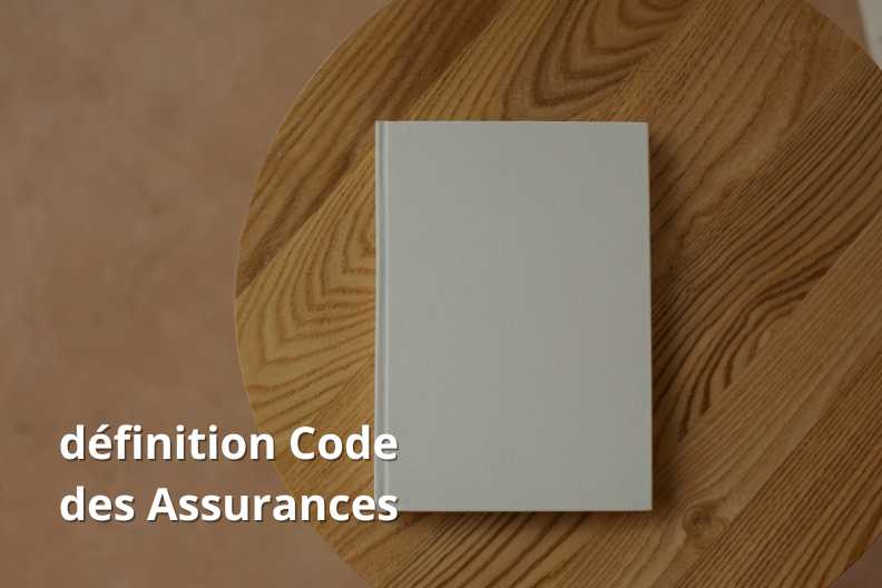 définition code des Assurances