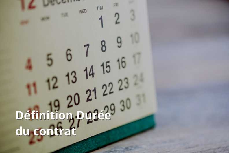 Définition Durée du contrat