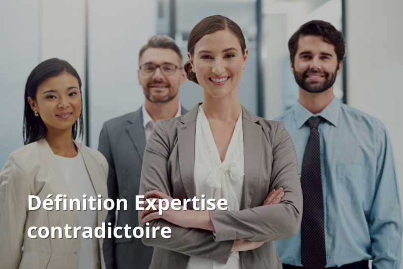 définition Expertise contradictoire