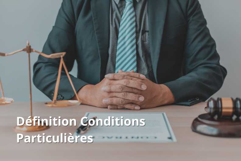 Définition Conditions Particulières